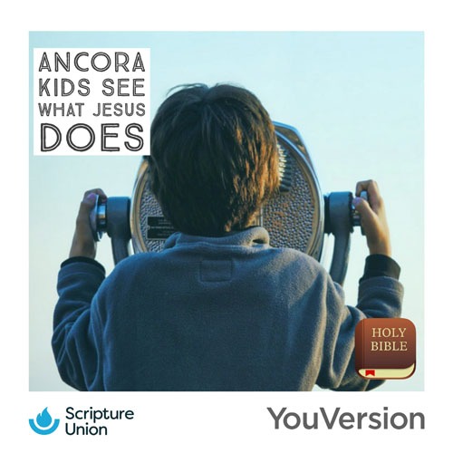 Ancora kids see what Jesus does