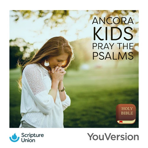 Ancora kids pray the Psalms